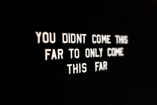 Motivational quote on monotony in work: You didnt come this far to only come this far, embracing mindfulness for work-life balance