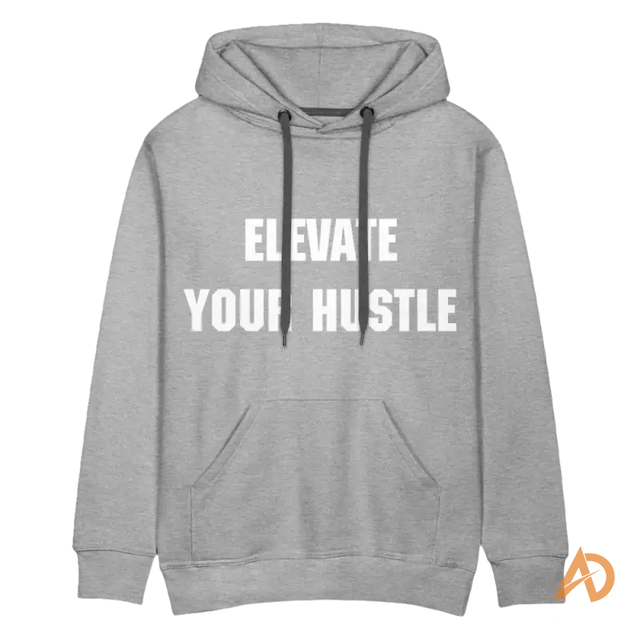 Grey Elevate Your Hustle Hoodie featuring white text promoting hustle culture