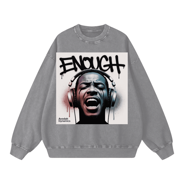 ENOUGH — Snow Washed Oversized Sweatshirt + Digital Download + eBook - Avodah Dynamics
