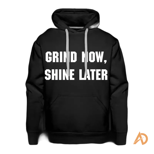 Grind Now, Shine Later Hoodie - Avodah Dynamics