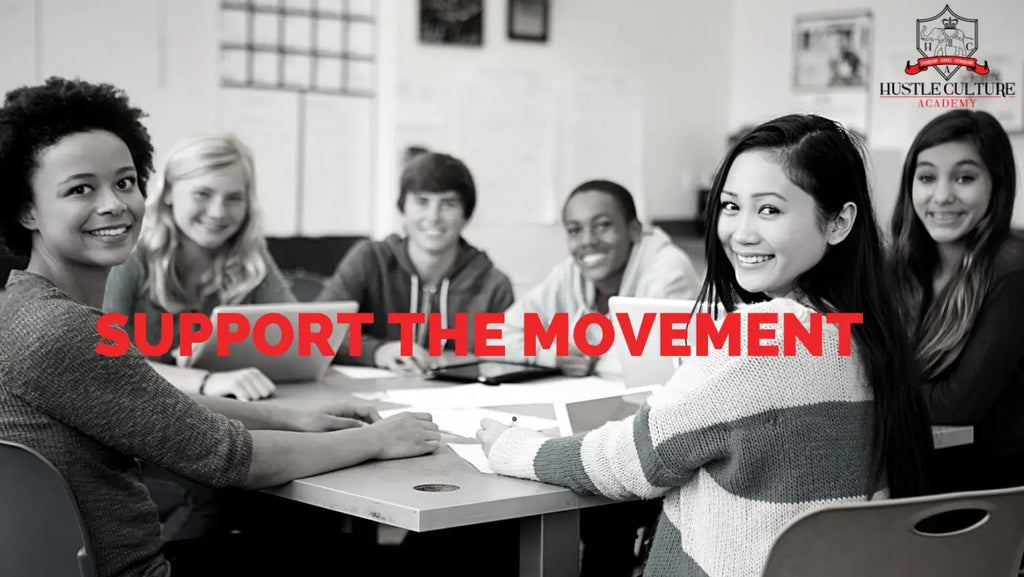 Group of students at a table with SUPPORT THE MOVEMENT text, engaging in hustle culture.