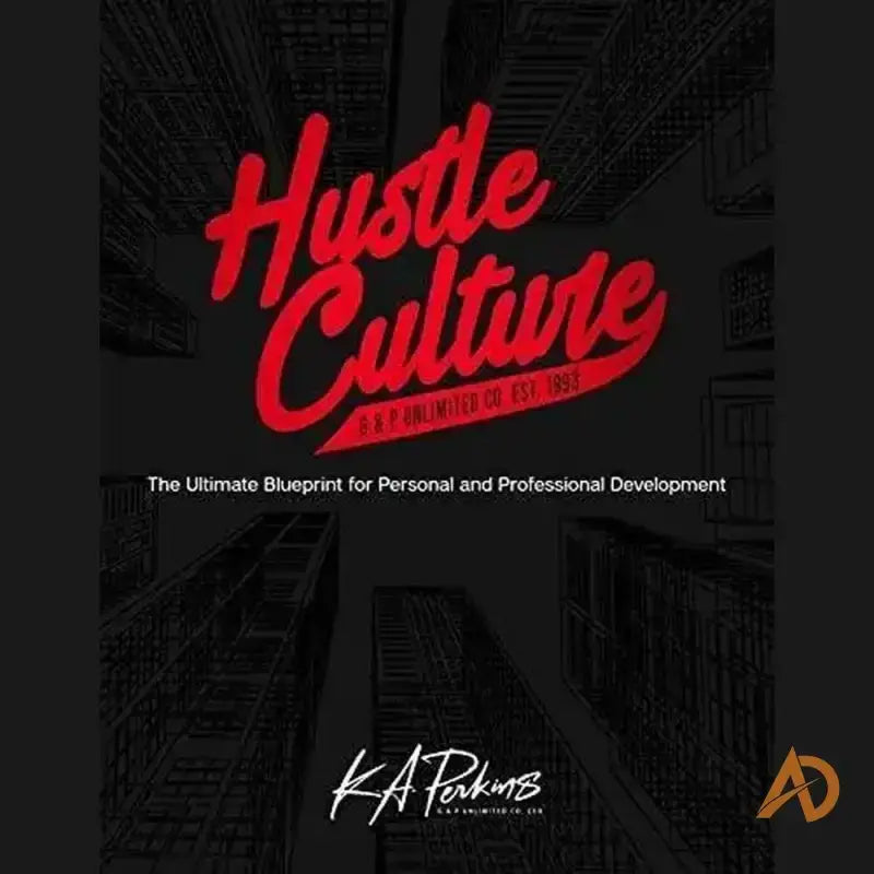 Book cover for Hustle Culture by K.A. Perkins emphasizing continuous learning and professional development