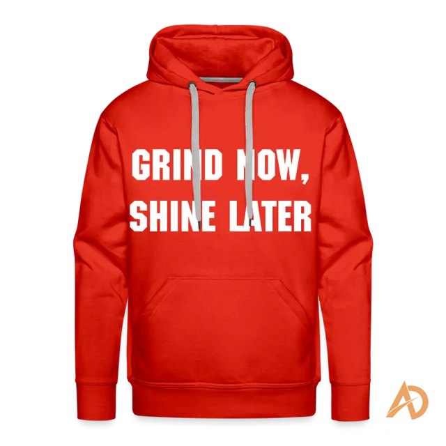 Red dedication pullover hoodie with white text Grind Now, Shine Later design