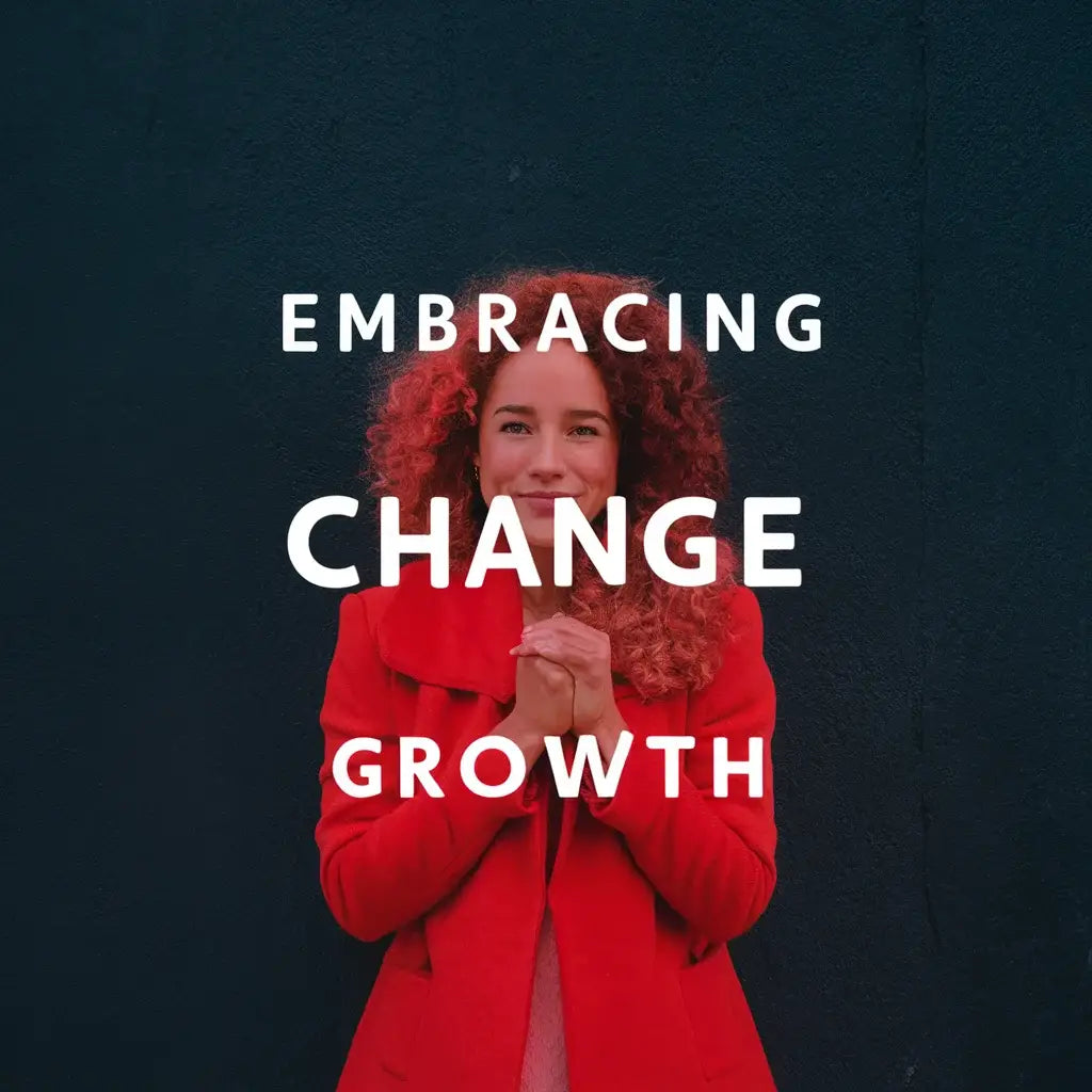 Motivational text overlay showing embracing change and personal growth on a red-tinted image.