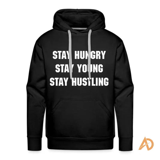 Stay Hungry Stay Young Stay Hustling Hoodie in the Power Of Persistence Hoodie by Hustle Culture